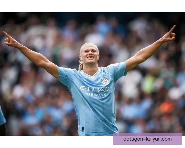 哈兰德强势回归英超赛场，继续保持出色表现引关注