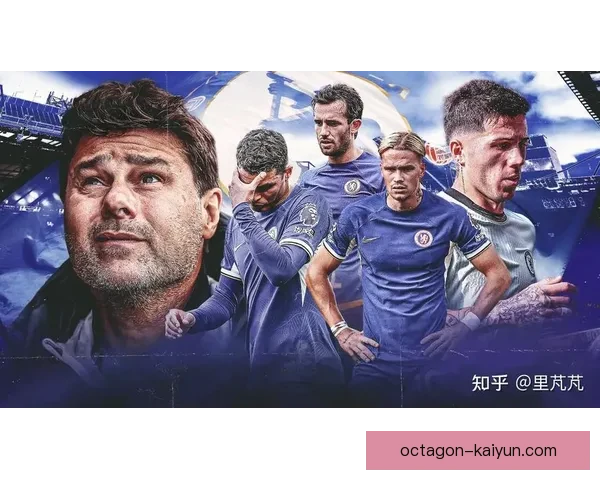 切尔西在英超新赛季迎来伯利时代，球队竞争力增强值得关注